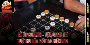 Cờ Úp Sunwin - Tựa Game Trí Tuệ Thu Hút Giới Trẻ Hiện Nay