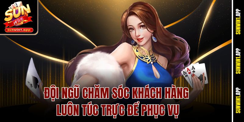 Đội ngũ chăm sóc khách hàng luôn túc trực để phục vụ