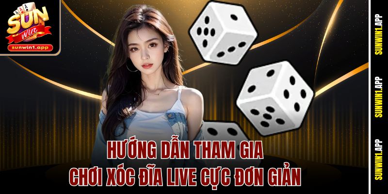 Hướng dẫn tham gia chơi xóc đĩa live cực đơn giản