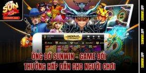 Ông Đồ Sunwin – Game Đổi Thưởng Hấp Dẫn Cho Người Chơi
