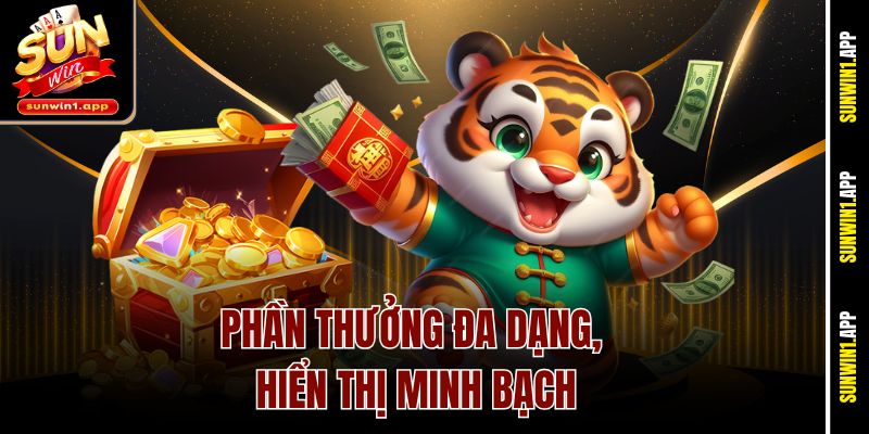 Phần thưởng đa dạng, hiển thị minh bạch