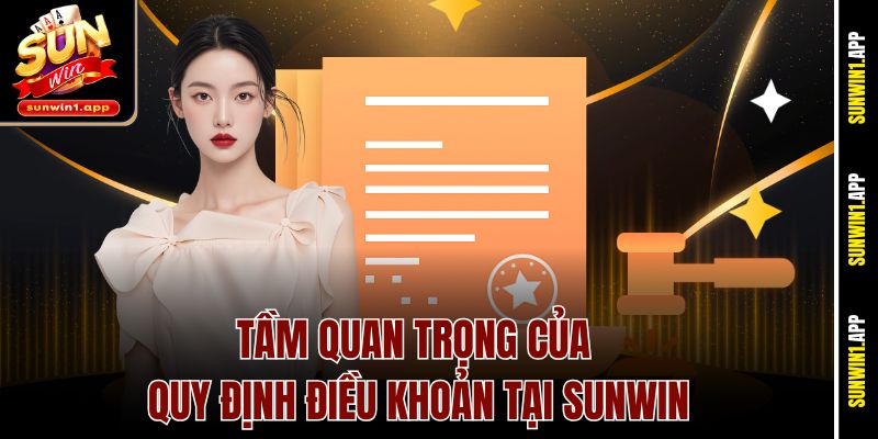 Tầm quan trọng của quy định điều khoản tại Sunwin