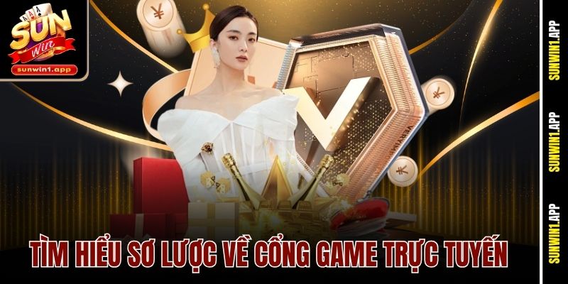 Tìm hiểu sơ lược về cổng game trực tuyến