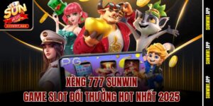 Xèng 777 Sunwin – Game Slot Đổi Thưởng Hot Nhất 2025